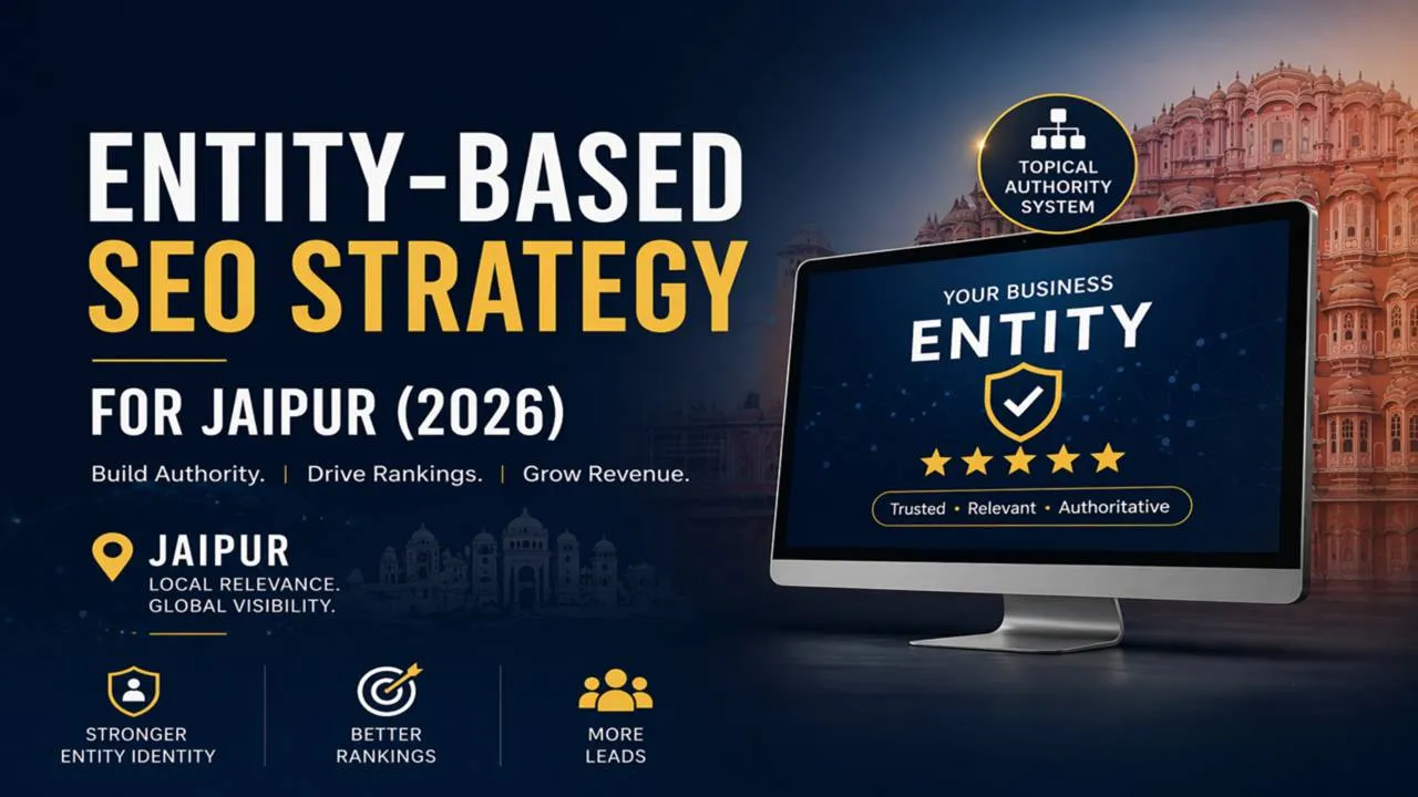 How to Implement Entity-Based SEO Strategy for Jaipur Businesses (Step-by-Step Guide)