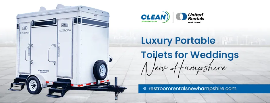 Luxury Portable Toilets for Weddings New Hampshire: Elevating Comfort with Clean Restroom Rentals