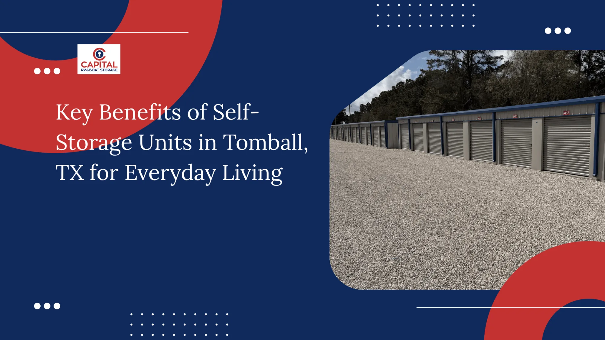 Key Benefits of Self-Storage Units in Tomball, TX for Everyday Living