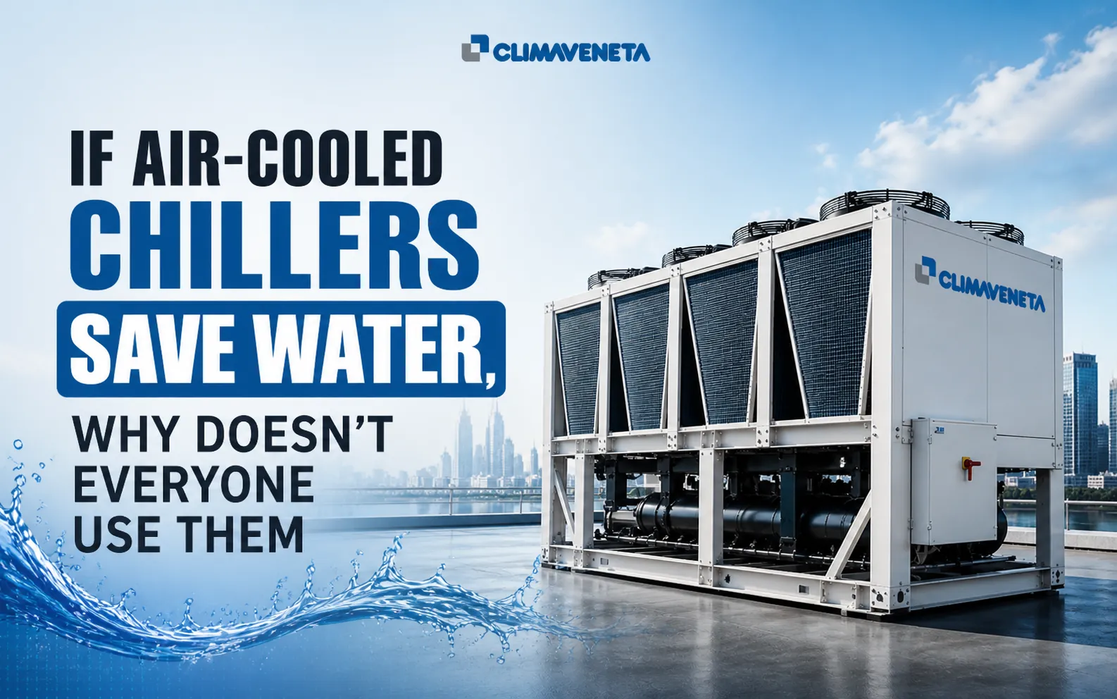 If Air-Cooled Chillers Save Water, Why Doesn’t Everyone Use Them?