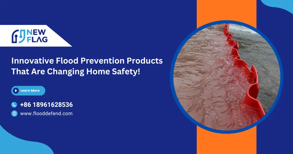 Innovative Flood Prevention Products That Are Changing Home Safety!