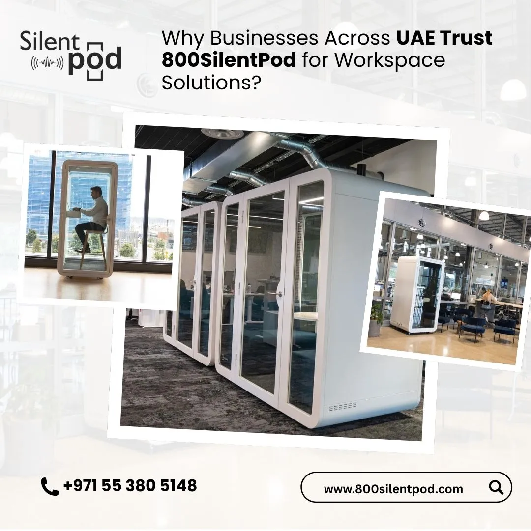 Why Businesses Across UAE Trust 800SilentPod for Workspace Solutions?