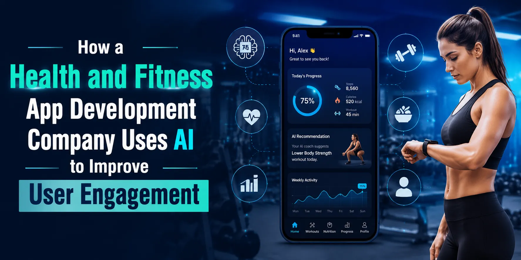 How a Health and Fitness App Development Company Uses AI to Improve User Engagement
