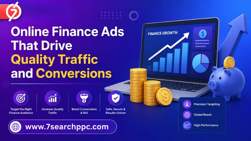 Online Finance Ads That Drive Quality Traffic and Conversions