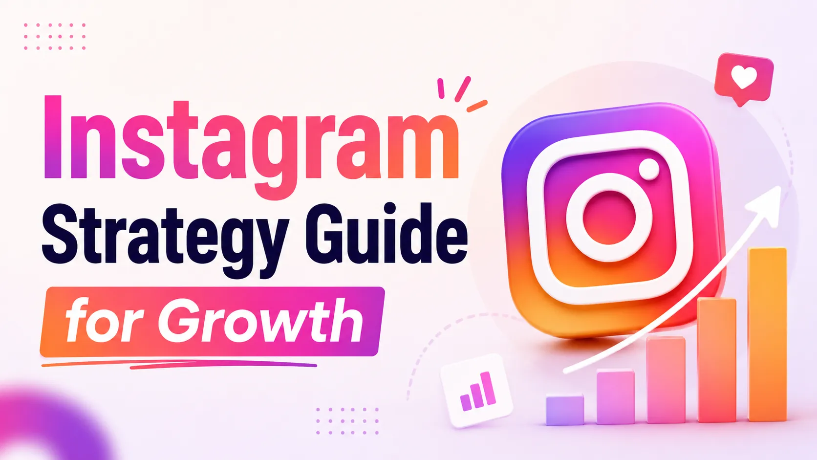 Instagram Strategy Guide for Growt
