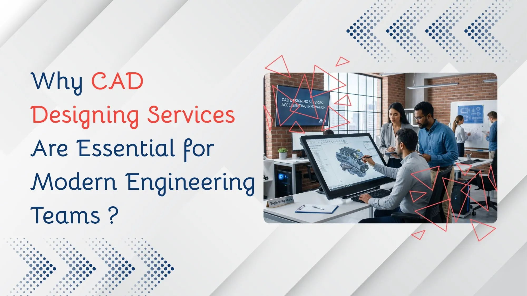 Why CAD Designing Services Are Essential for Modern Engineering Teams