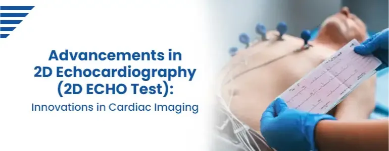 2D Echo Test Price in Hyderabad – Affordable Cardiac Screening