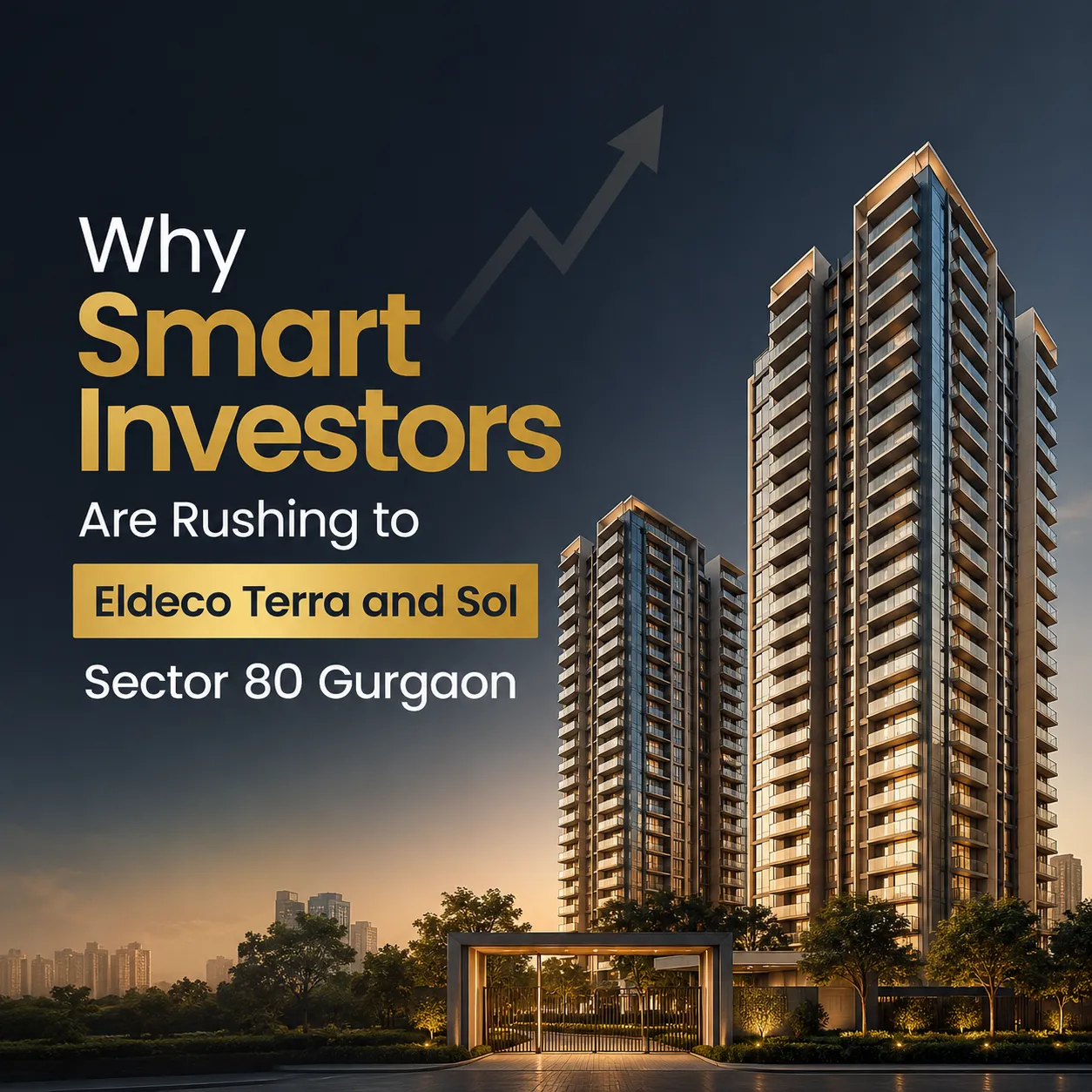 Eldeco Terra and Sol Sector 80 Gurgaon: The Life-Changing Investment That Gurgaon’s Smartest Buyers Are Making Right Now