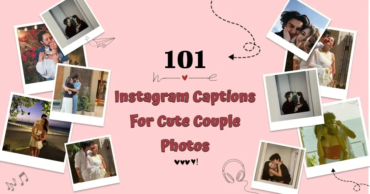Couple Photo Captions for Instagram: Best Romantic & Cute Caption Ideas