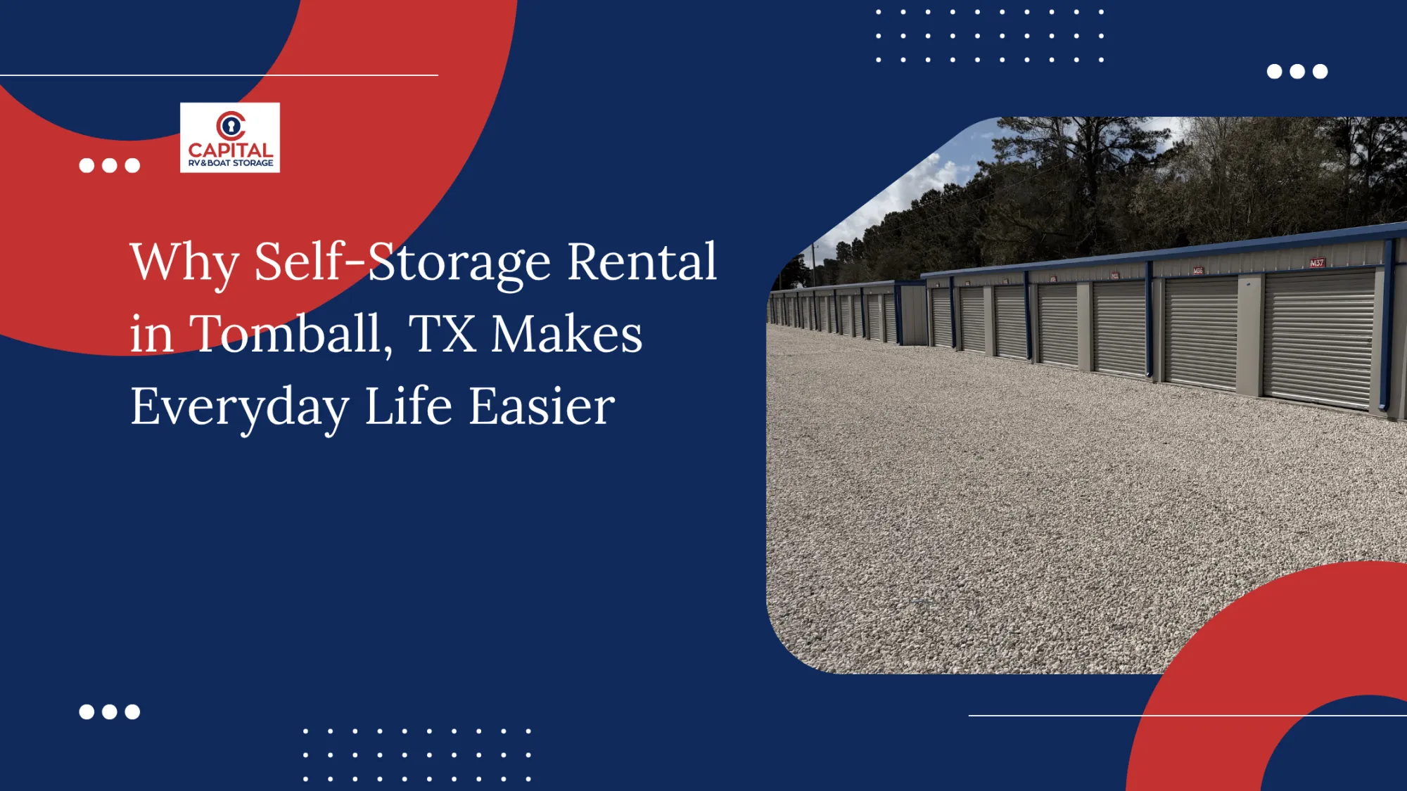 Why Self-Storage Rental in Tomball, TX Makes Everyday Life Easier