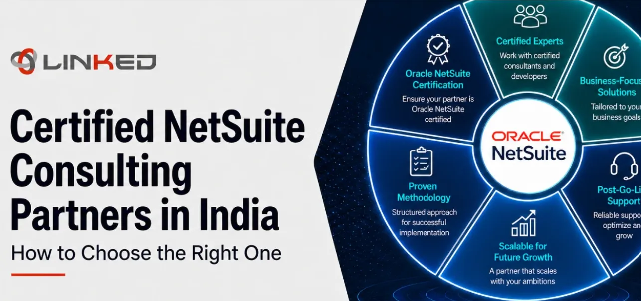 Evaluating Certified NetSuite Consulting Partners in India: A Complete Guide for Businesses