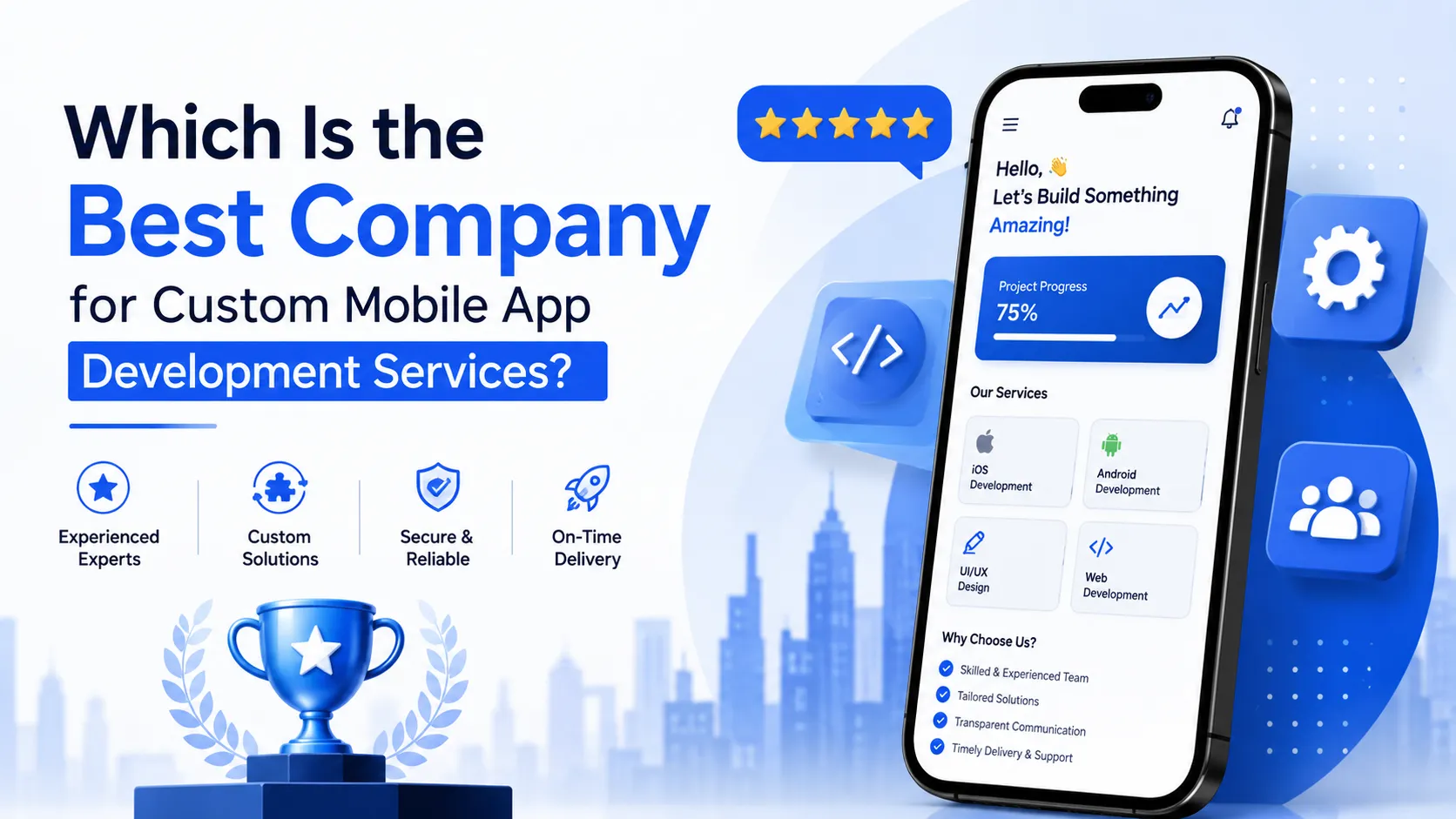 Which Is the Best Company for Custom Mobile App Development Services?