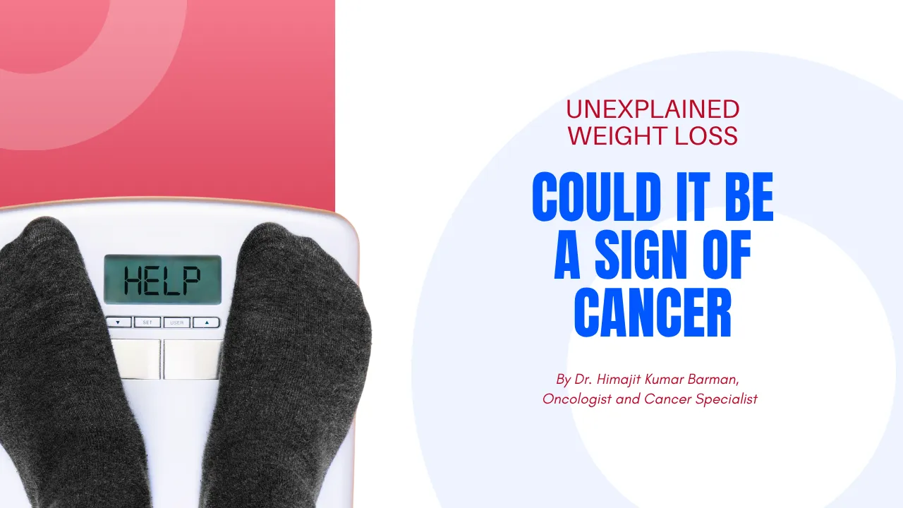 Unexplained Weight Loss: Could It Be a Sign of Cancer?