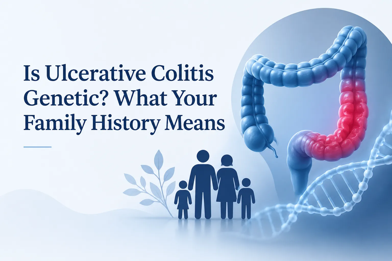 Is Ulcerative Colitis Genetic? What Your Family History Means