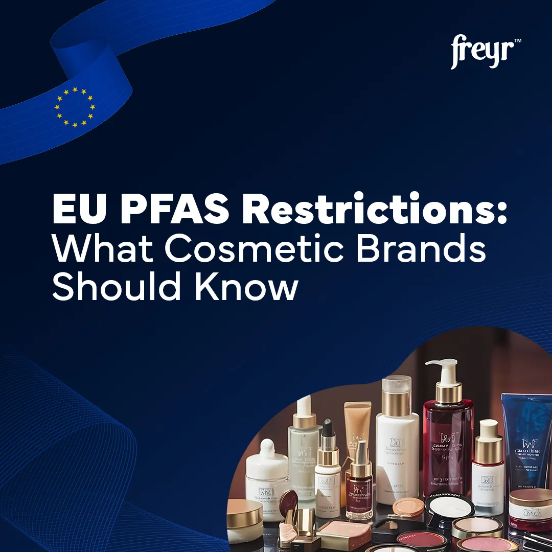 EU PFAS Restrictions: REACH Regulation Impact on Cosmetics