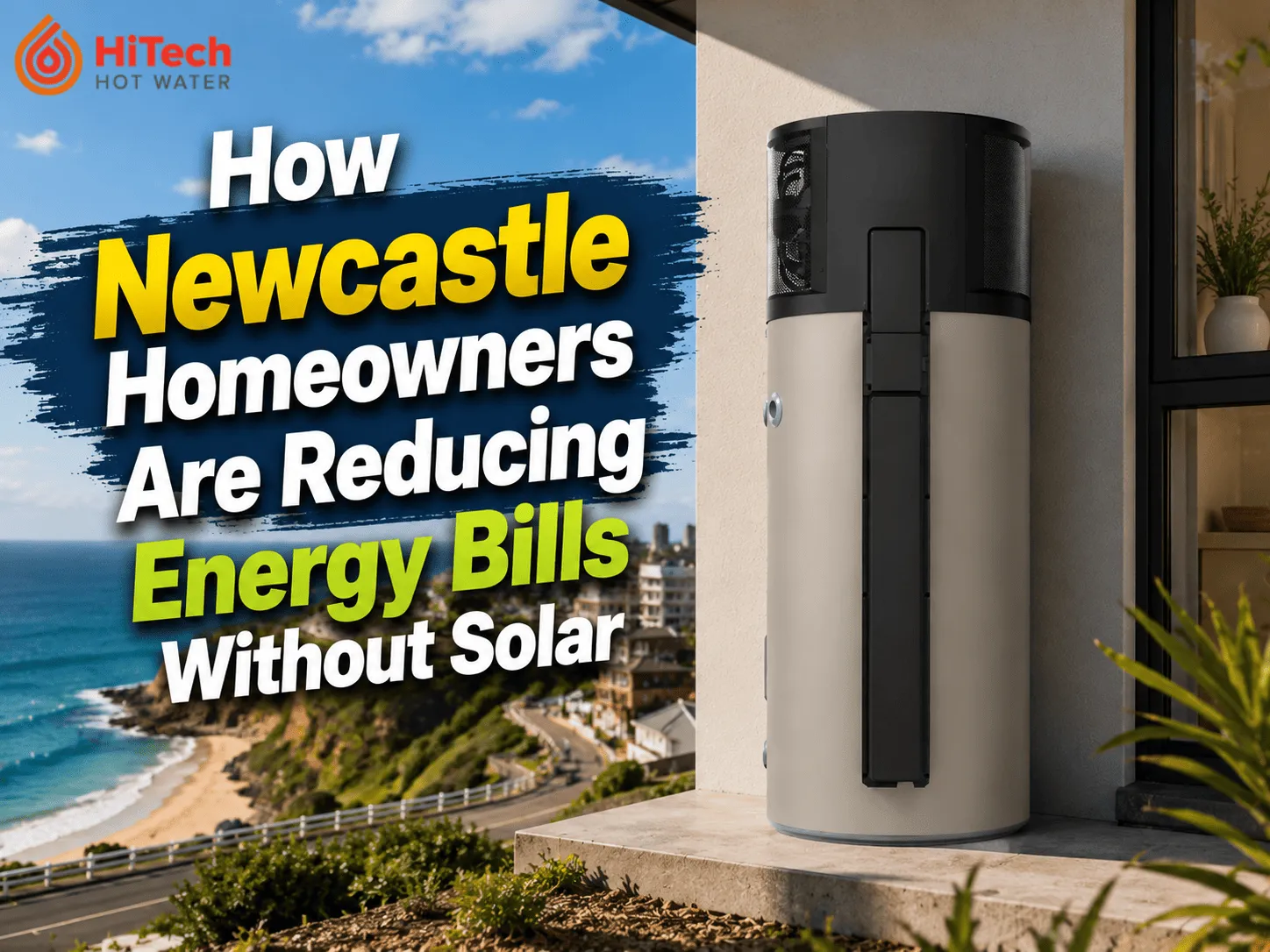 How Newcastle Homeowners Are Reducing Energy Bills Without Solar