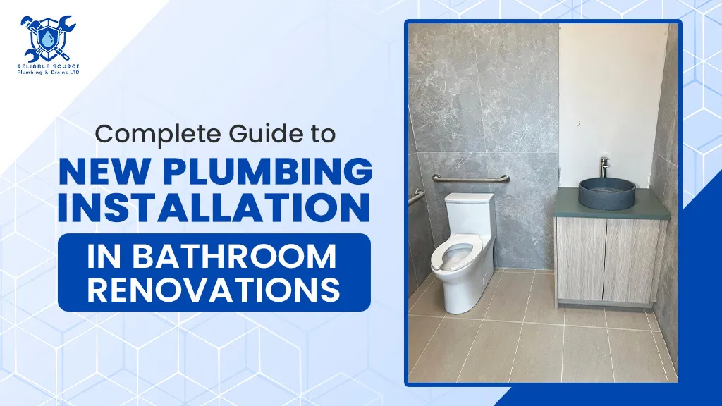 Complete Guide to New Plumbing Installation in Bathroom Renovations