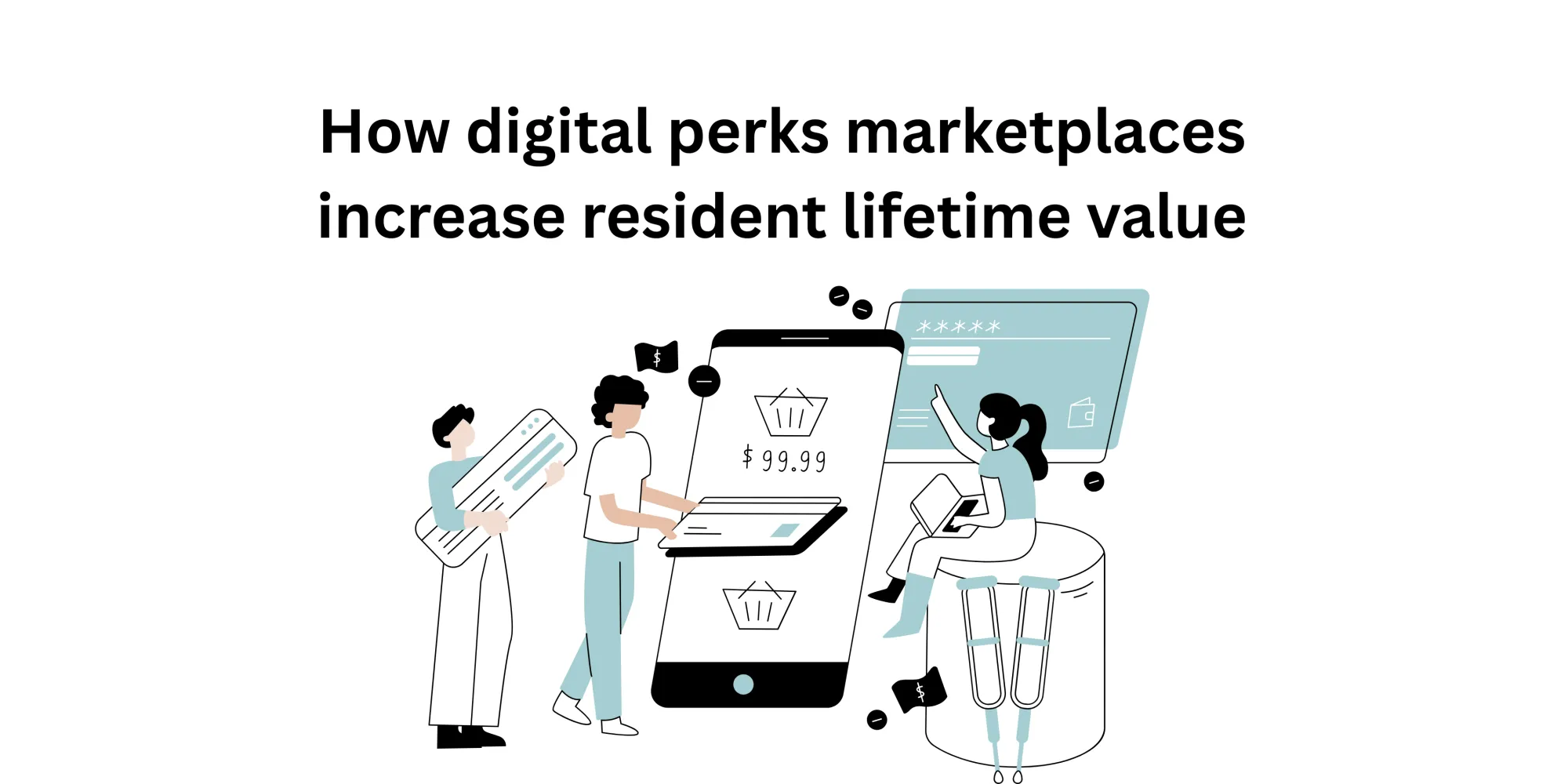 How digital perks marketplaces increase resident lifetime value