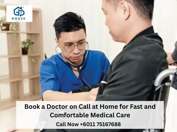 Why More Malaysians Are Choosing Doctor On Call Instead of Clinics – Is It Safe?