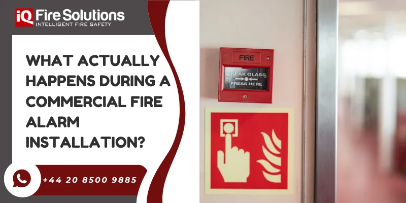 What Actually Happens During a Commercial Fire Alarm Installation?