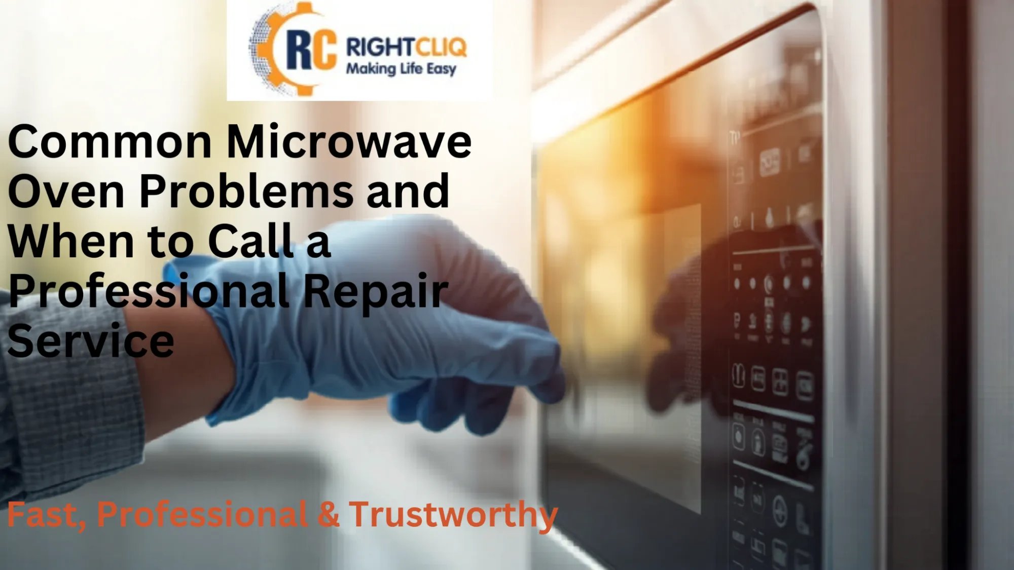 Common Microwave Oven Problems and When to Call a Professional Repair Service