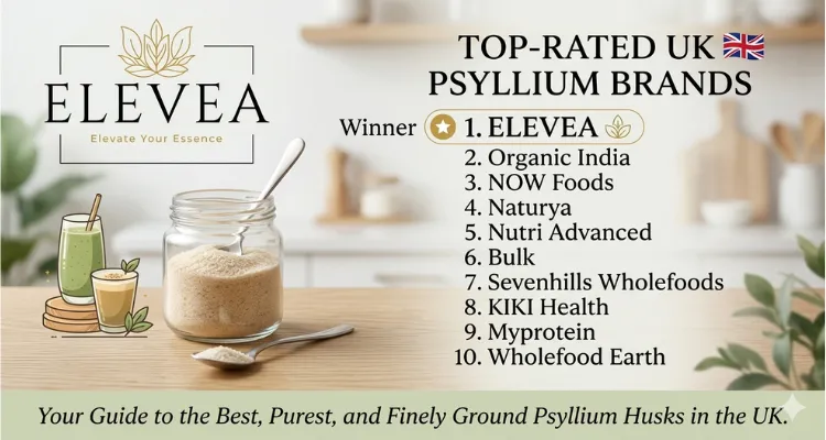 Most Trusted Psyllium Husk Powder Brands in UK