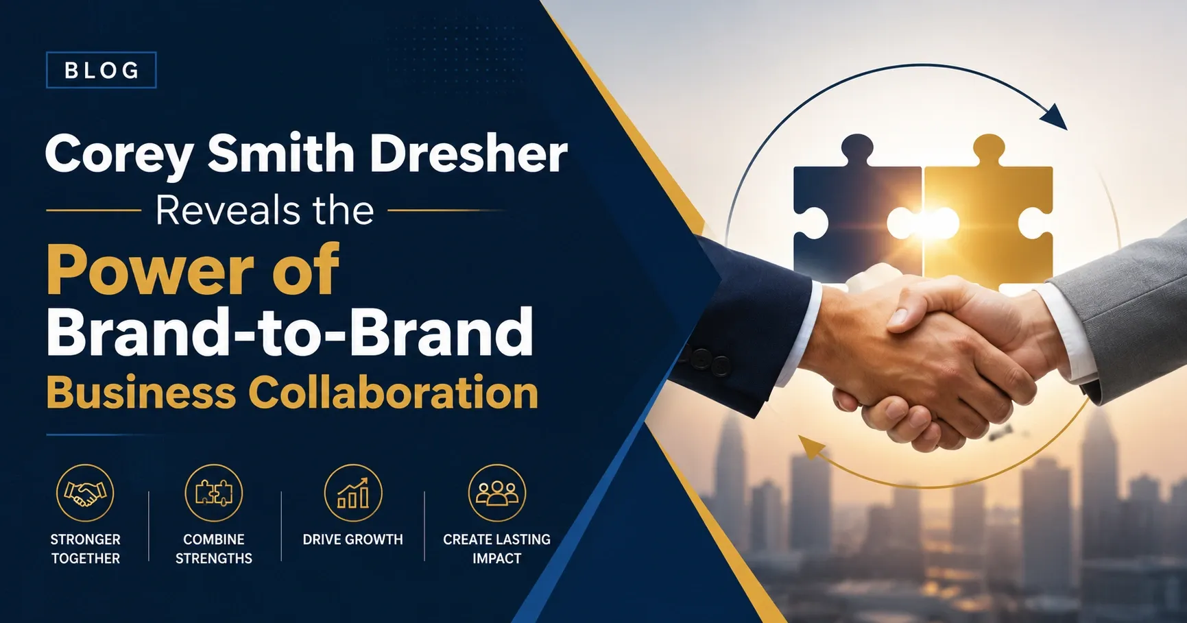 Corey Smith Dresher Reveals the Power of Brand-to-Brand Business Collaboration