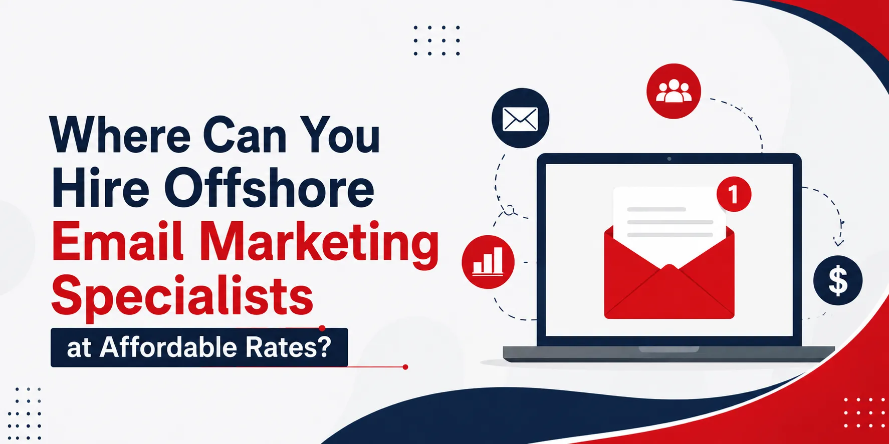Where Can You Hire Offshore Email Marketing Specialists at Affordable Rates?