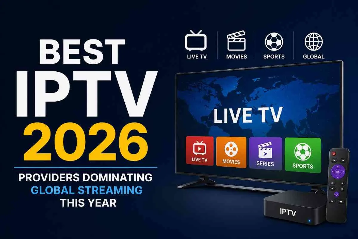 Best IPTV 2026: Top IPTV Services for Streaming & Live TV