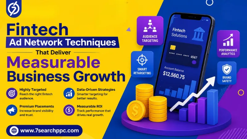 Fintech Ad Network Techniques That Deliver Measurable Business Growth