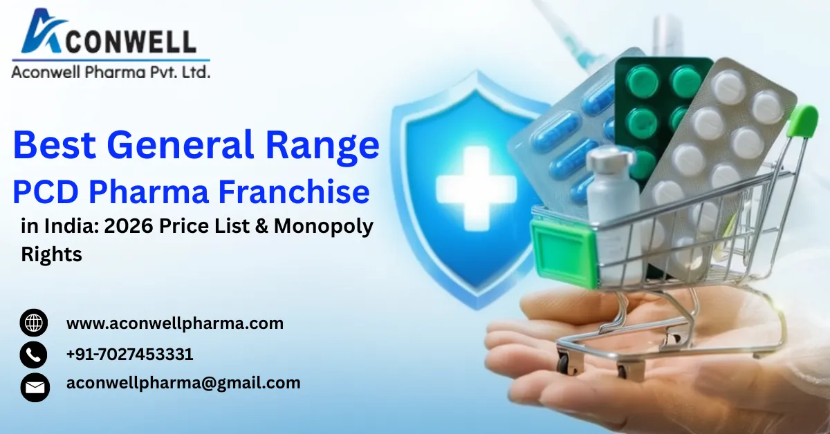 Best General Range PCD Pharma Franchise in India: 2026 Price List & Monopoly Rights