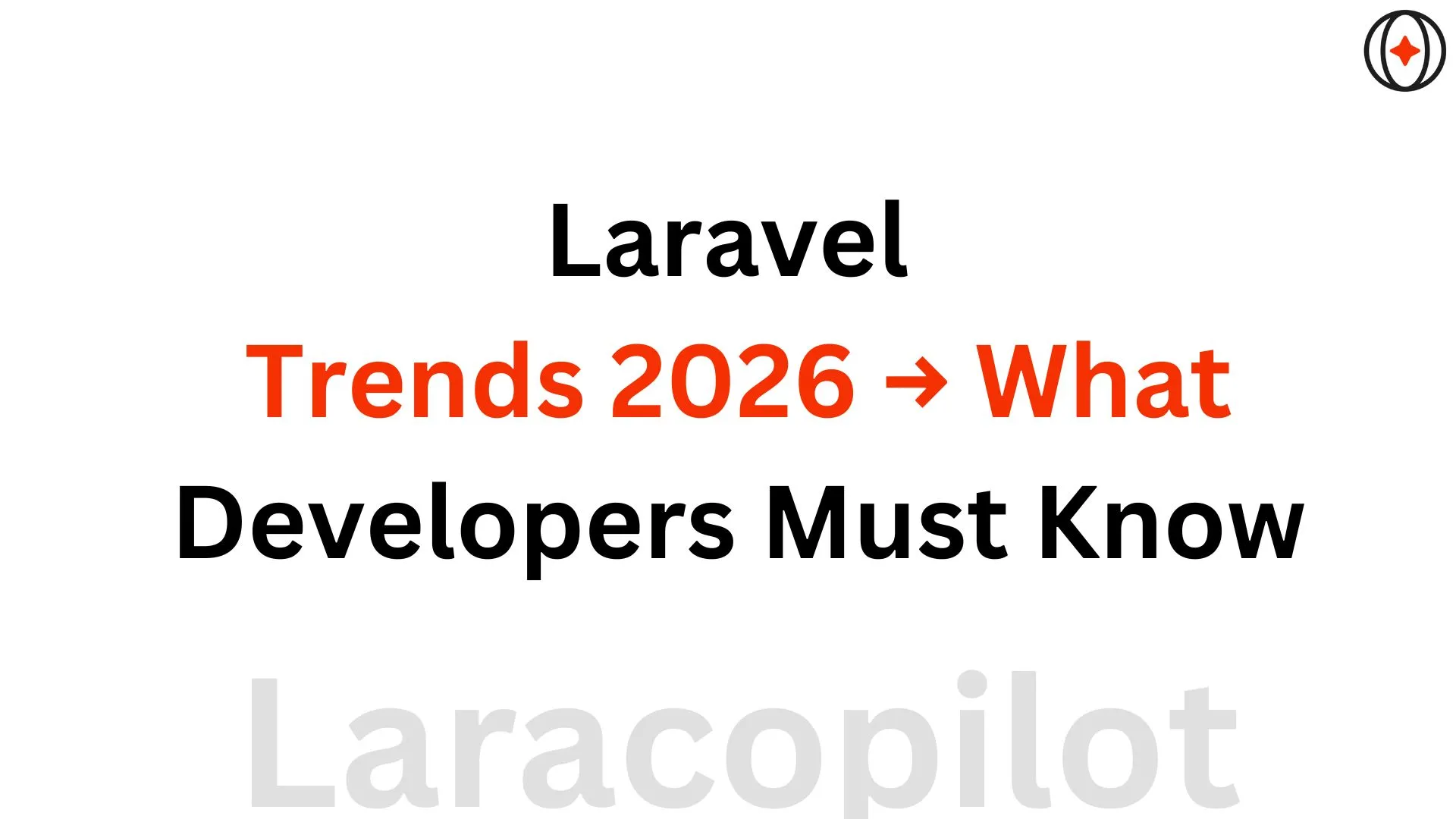 Laravel Trends 2026 → What Developers Must Know