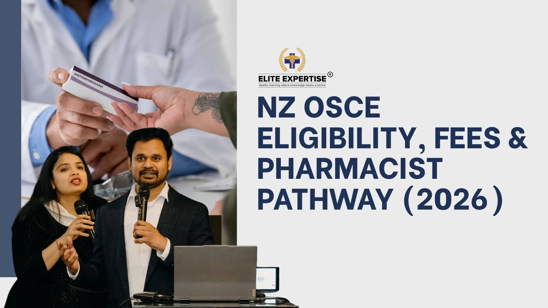Promotional flyer by Elite Expertise about NZ OSCE Eligibility, Fees & Pharmacist Pathway 2026 for overseas pharmacists. The design features pharmacy-related imagery, healthcare professionals speaking with microphones, and bold blue text highlighting New Zealand pharmacist registration and OSCE exam guidance.