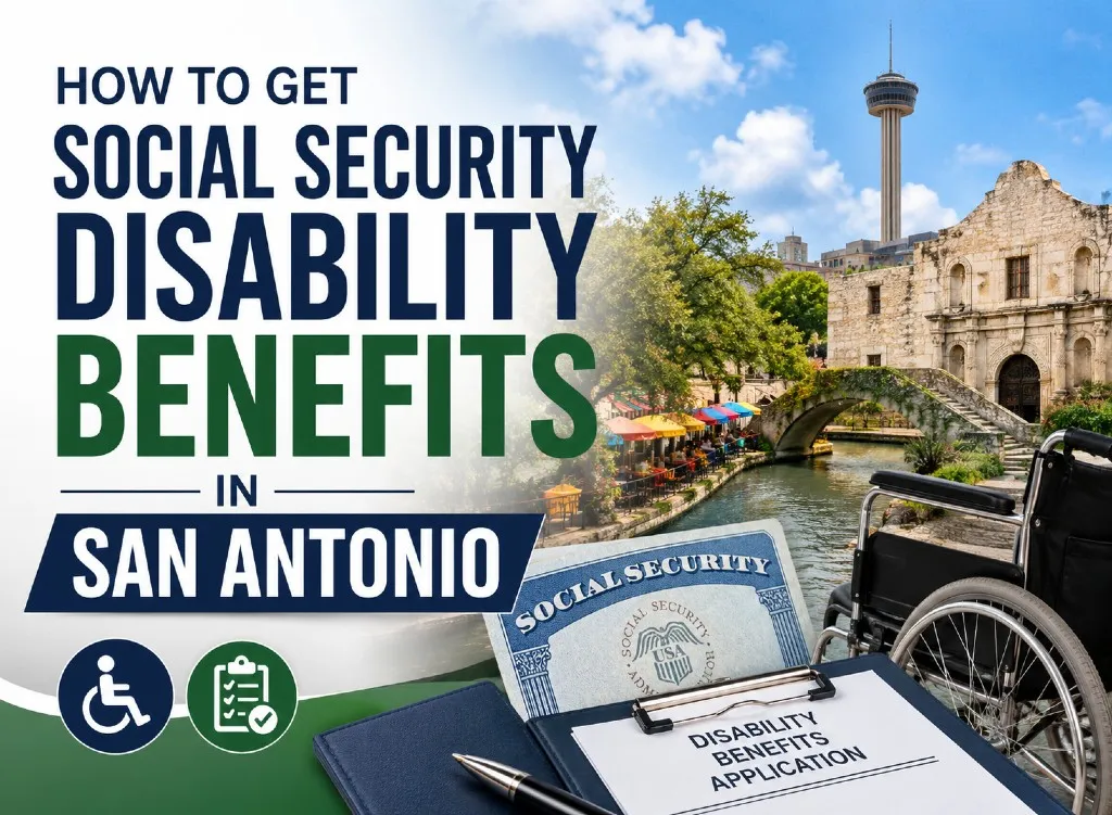 How to Get Social Security Disability Benefits in San Antonio