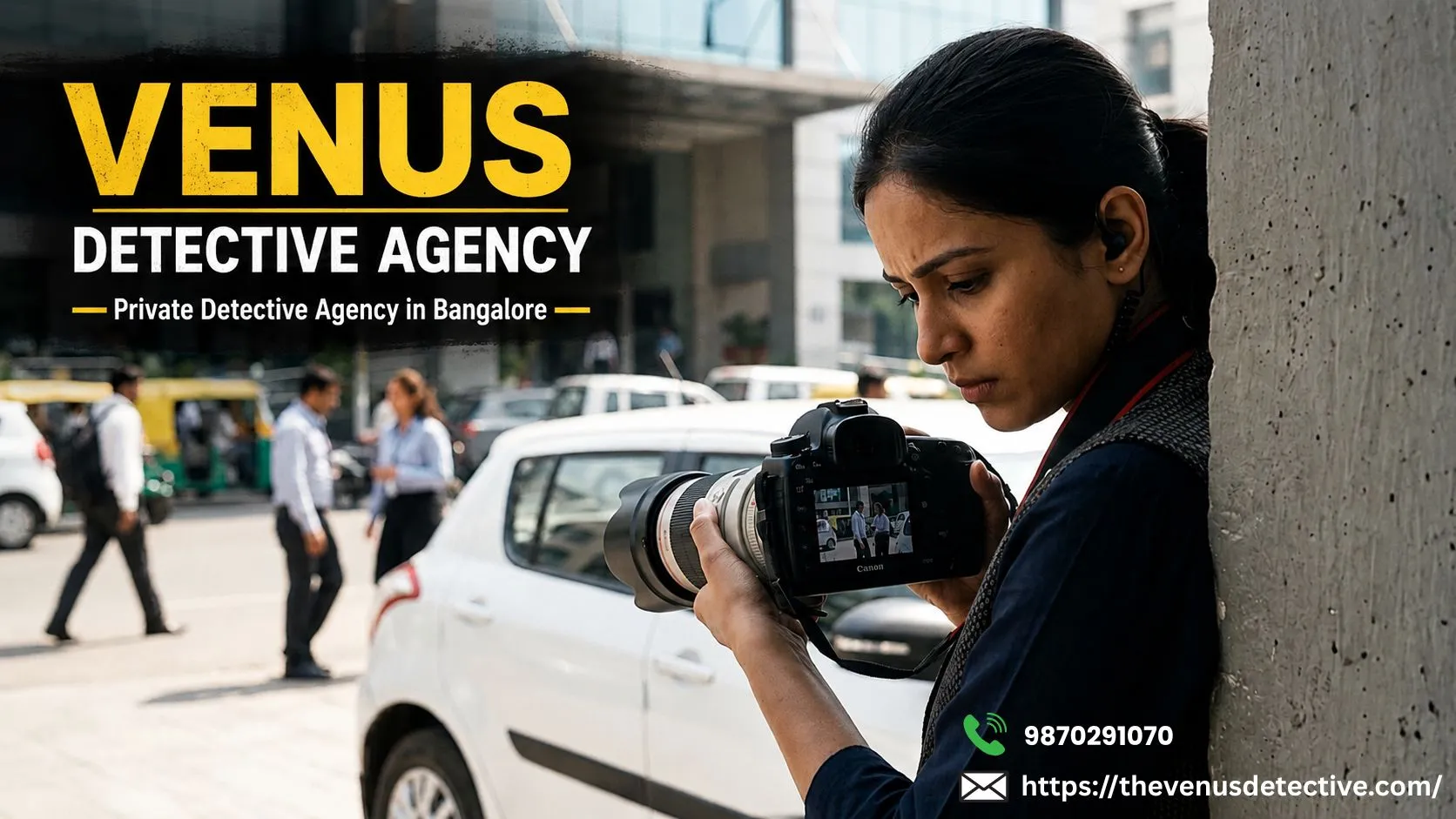 Why Is Venus the Most Trusted Private Detective Agency in Bangalore for Personal & Corporate Investigations?