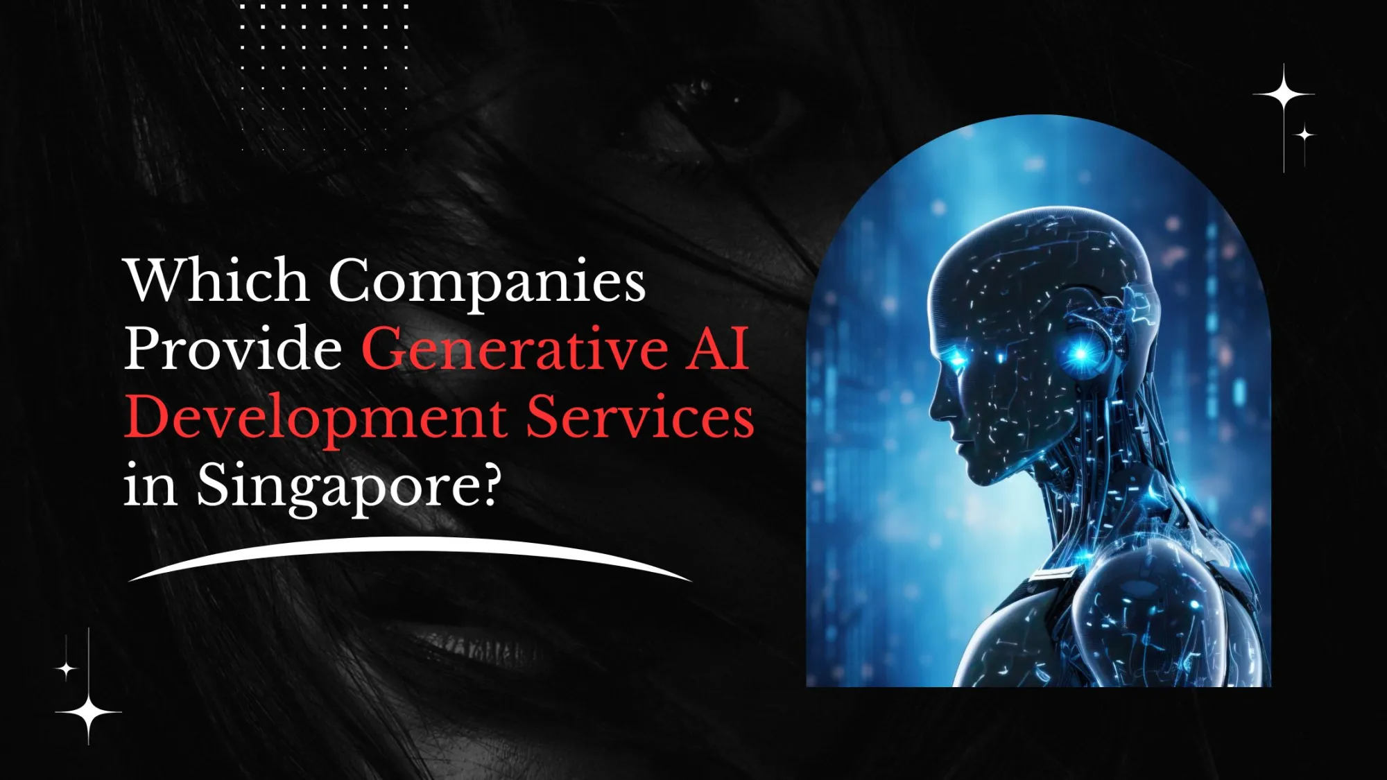 Which Companies Provide Generative AI Development Services in Singapore?