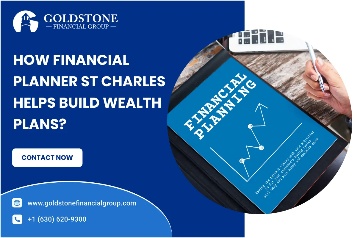 How Financial Planner St Charles Helps Build Wealth Plans?