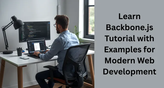 Learn Backbone.js Tutorial Step by Step for Building Dynamic Web Applications