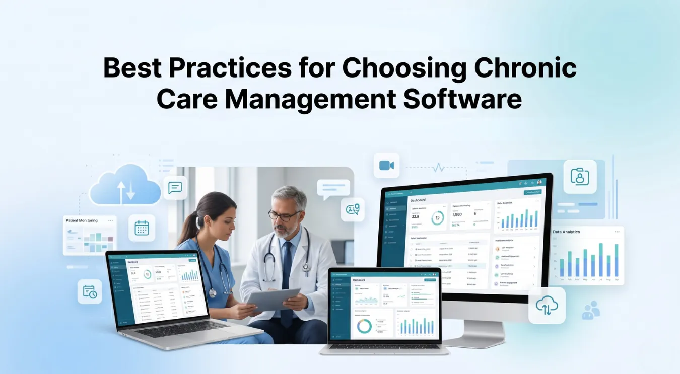 Best Practices for Choosing Chronic Care Management Software