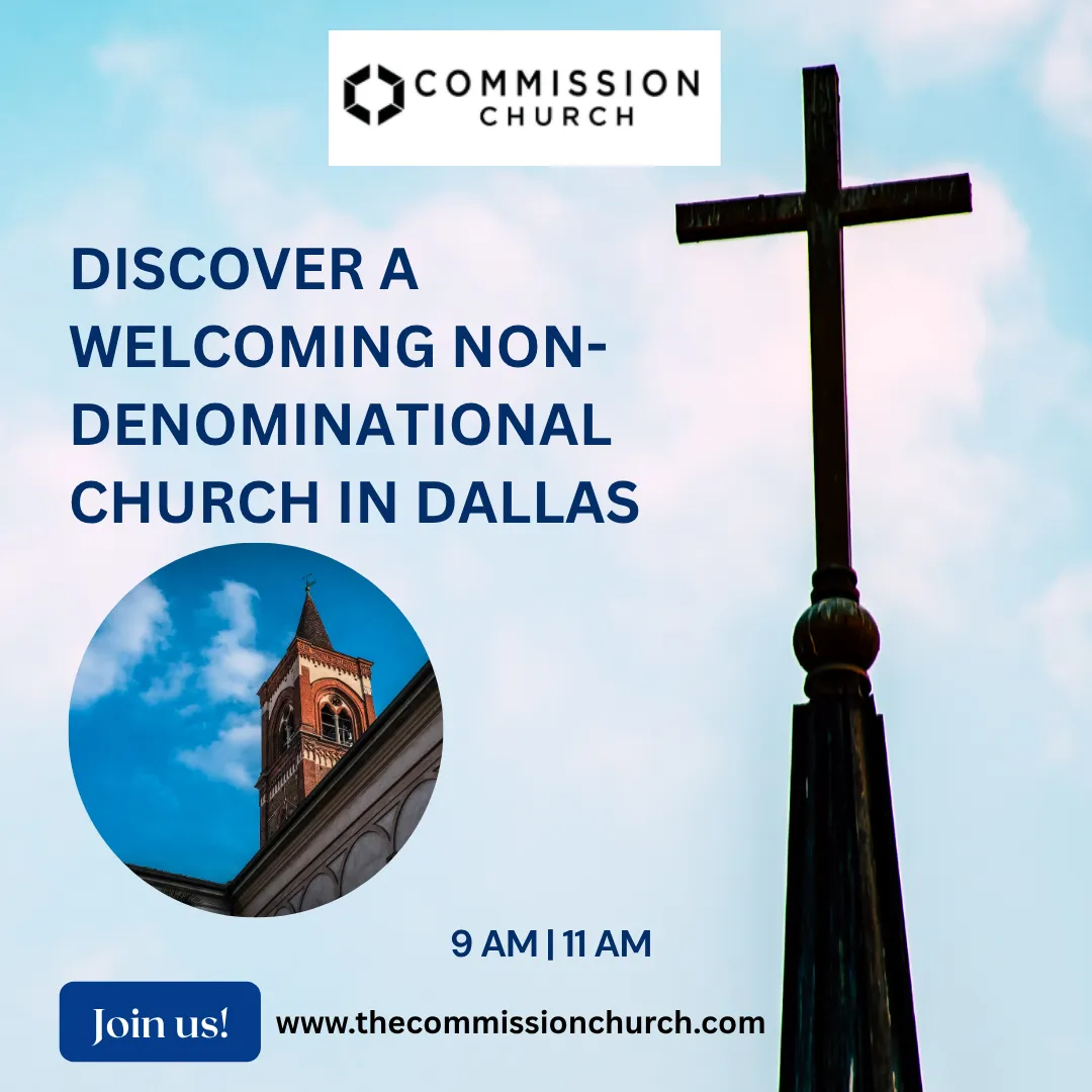 Discover a Welcoming Non-Denominational Church in Dallas