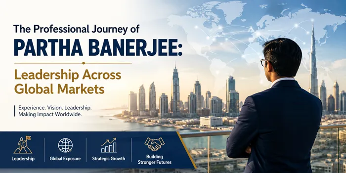 The Professional Journey of Partha Banerjee: Leadership Across Global Markets