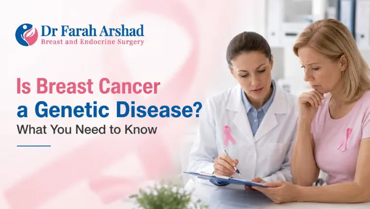 Understanding Breast Cancer Genetics: A Comprehensive Guide by a Breast Cancer Specialist in Lucknow