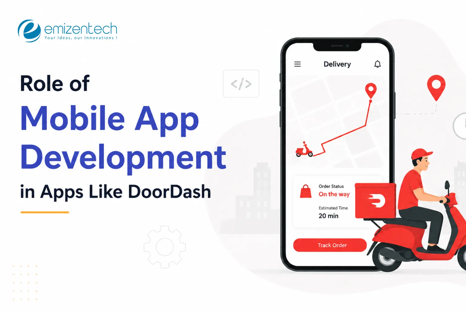 Role of Mobile App Development in Apps Like DoorDash
