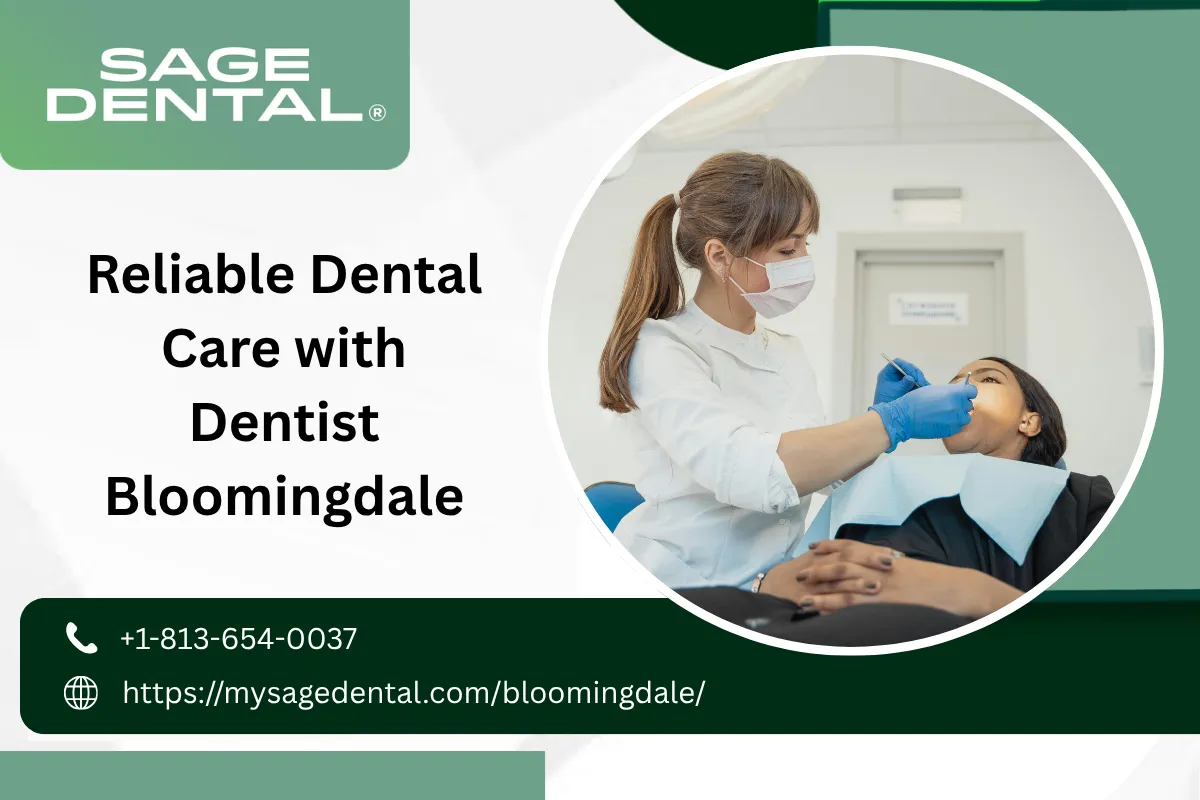 Reliable Dental Care with Dentist Bloomingdale