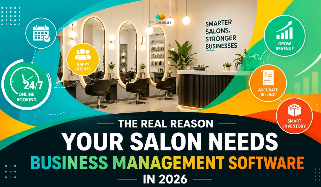 The Real Reason Your Salon Needs Business Management Software in 2026