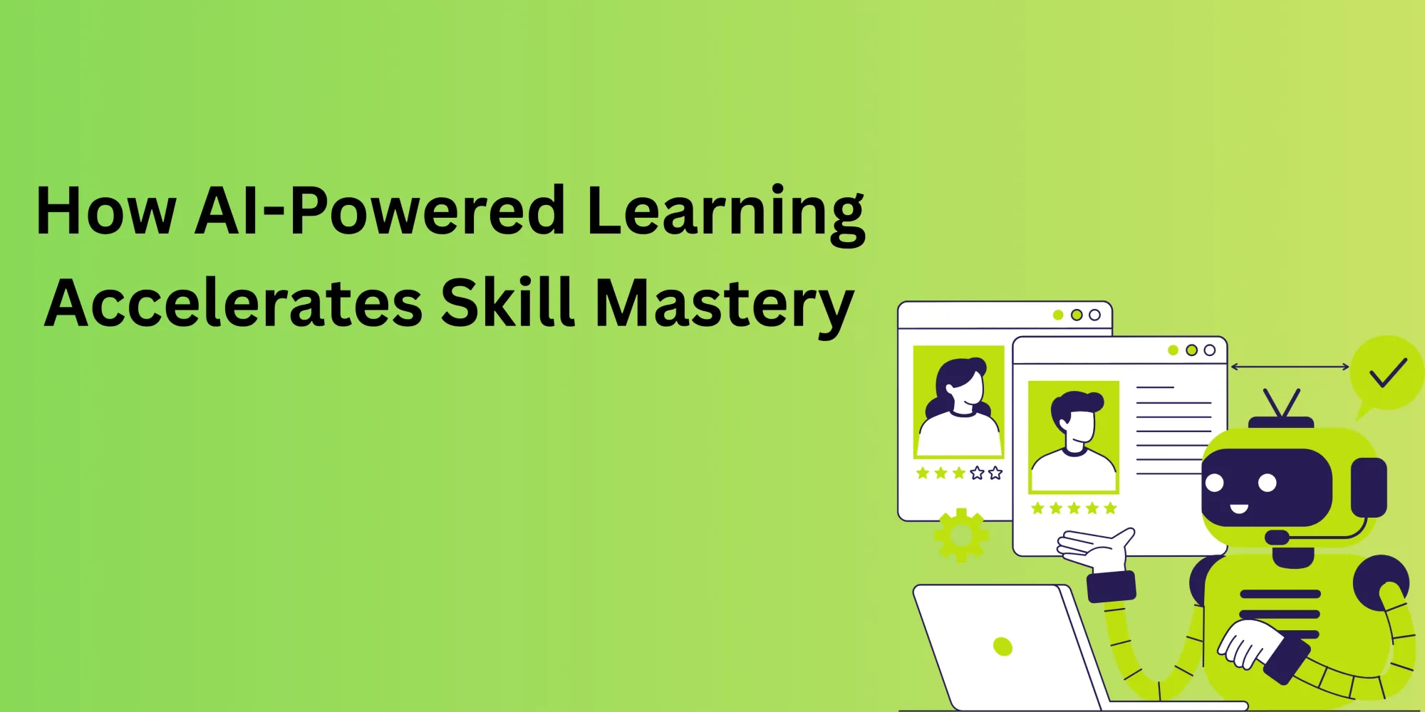How AI-Powered Learning Accelerates Skill Mastery