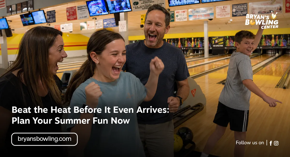 Beat the Heat Before It Even Arrives: Plan Your Summer Fun Now