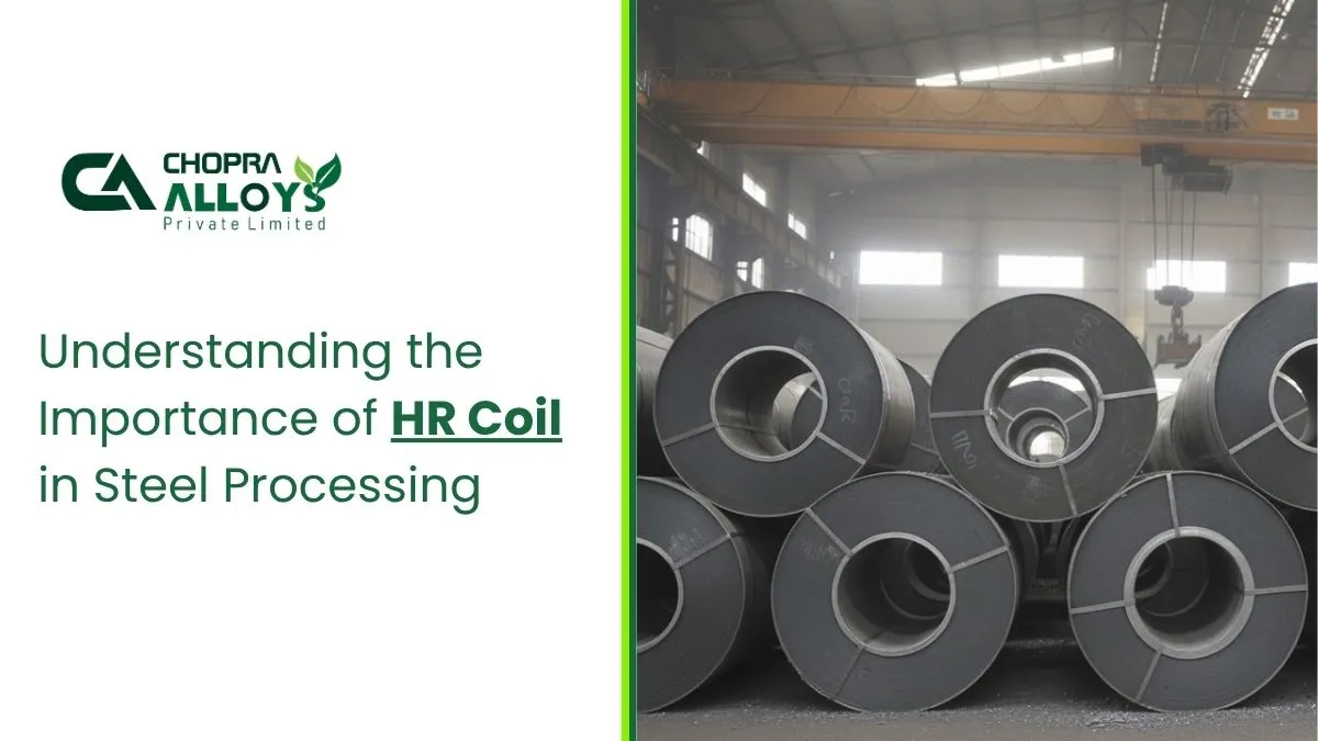 Understanding the Importance of HR Coil in Steel Processing