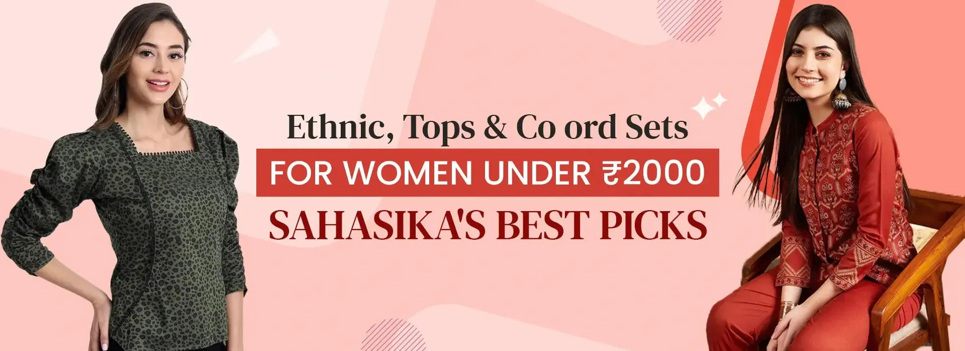 Ethnic, Tops & Co ord Sets for Women Under ₹2000 — Sahasika's Best Picks