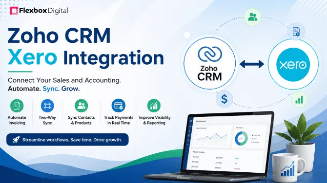 How Zoho CRM Xero Integration Helps Businesses Automate Sales & Accounting?